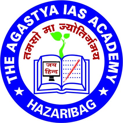 THE AGASTYA IAS ACADEMY HAZARIBAGH